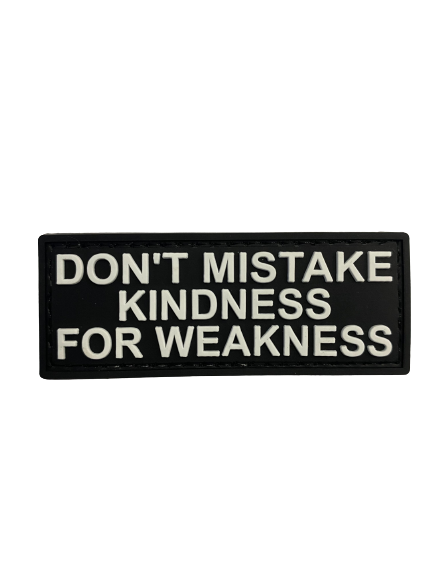 WARAGOD Don't Mistake Kindness PVC našitek